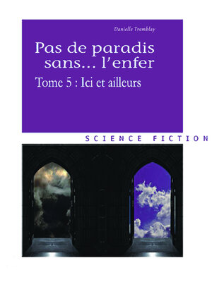 cover image of Ici et ailleurs (Pas de paradis sans... l'enfer, Volume 5)